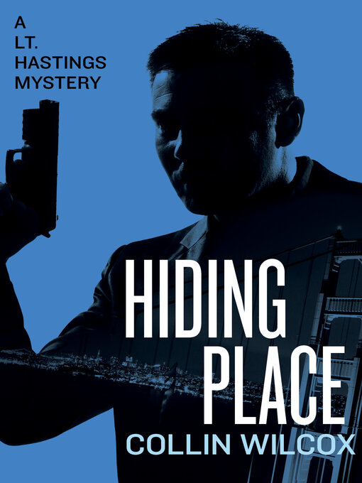 Title details for Hiding Place by Collin Wilcox - Available